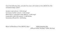 Waste Water Treatment Math Mean Cell Residence TimeSolids Retention Time part 1 [upl. by Anaugahs]