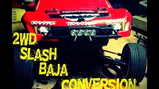 2wd Slash Baja Conversion [upl. by Fairweather]