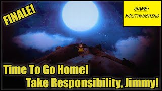 Mouthwashing EP07  Time To Go Home Take Responsibility Jimmy Finale [upl. by Gnem]