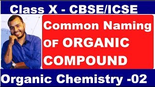 Organic 02 Common Naming Of Organic Compound short and Important for BOARDS [upl. by Enyale]