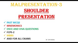 MALPRESENTATION PART3  SHOULDER PRESENTATION PAST MCQS MNEMONICS VIVA OSCE QUESTIONS [upl. by Idarb]