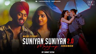 Suniyan Suniyan Mashup  Sumit Sethi  Suniyan Suniyan x Tere Naina x Le Aaunga  NonStop  Jukebox [upl. by Bej421]