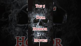 Top 5 doll horror movies 😱 youtubeshorts ytshorts shorts [upl. by Vinaya301]