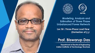 Lec 50 ThreePhase Load Flow Derivation of J3 [upl. by Rratsal]