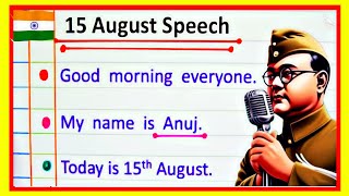 Speech on 15 August In English 2024  Independence Day Speech  15 August Speech In English [upl. by Oneill344]