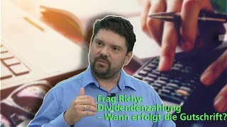 Frag Richy Dividendenzahlung – Wann erfolgt die Gutschrift [upl. by Yna]