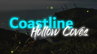 Coastline Lyrics  Hollow Coves [upl. by Aneloj]