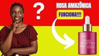 ROSA AMAZÔNICA ⚠️⛔ FUNCIONA ⚠️⛔ ROSA AMAZÔNICA ANVISA ROSA AMAZÔNICA VERDADE [upl. by Soilissav]