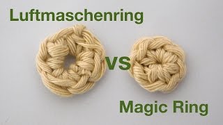 Fadenring VS Luftmaschenring  Häkeln für Anfänger [upl. by Elva]