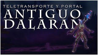 TELETRANSPORTE Y PORTAL AL ANTIGUO DALARAN [upl. by Lamiv864]