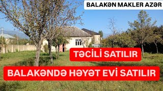 1159 Balakəndə TƏCİLİ ev satılır Qiyməti 25 000 azn balakən [upl. by Mcadams847]