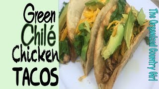 Green Chili Chicken Tacos 🌮 [upl. by Sibelle]