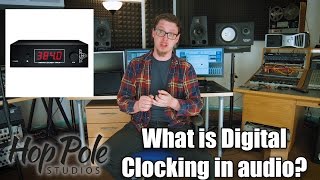 Digital Clocking for Audio  What is it Do I need a Master Clock [upl. by Renita]