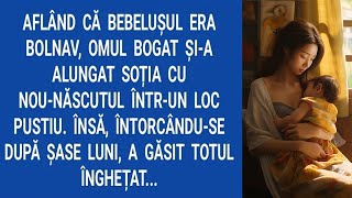 Aflând că bebelușul era bolnav omul bogat șia alungat soția cu nounăscutul întrun loc pustiu [upl. by Kalila]