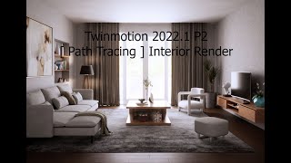 Twinmotion 20221 P2  Path Tracing  Interior Render [upl. by Lillith]