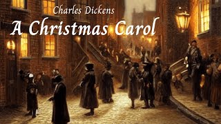 A Christmas Carol  by Charles Dickens  Full Audiobook [upl. by Nosaes787]