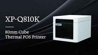 Xprinter New Arrivial 80mm Cube Thermal POS Printer XPQ810K [upl. by Mccarty]