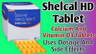 Shelcal HD Tablet Uses  Calcium And Vitamin D3 Tablets  Dosage And Side Effects [upl. by Selmore]