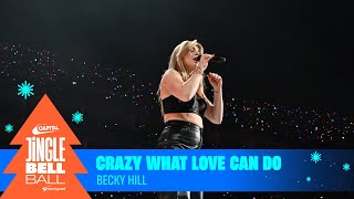 Becky Hill  Crazy What Love Can Do Live at Capitals Jingle Bell Ball 2023  Capital [upl. by Elisabet]