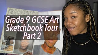 GRADE 9 GCSE ART SKETCHBOOK TOUR PART 2 [upl. by Doubler]