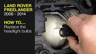 How to Replace the headlight bulbs on a Land Rover Freelander 2006 to 2014 [upl. by Arahas356]