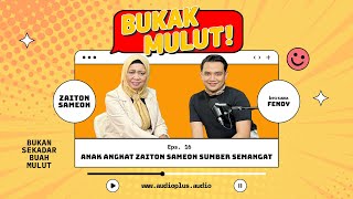 Anak Angkat Zaiton Sameon Sumber Semangat  Bukak Mulut [upl. by Aikaz284]