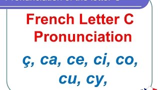 French Lesson 128  Pronunciation of the letter C in French  How to pronounce French words [upl. by Aenyl]