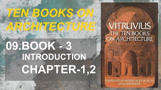 09  Ten Books on Architecture  BOOK  3  Introduction  Chapter  12 [upl. by Arlinda]