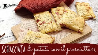 Schiacciata di patate al forno con il prosciutto cotto [upl. by Oswin]