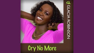 Cry No More [upl. by Lohse104]