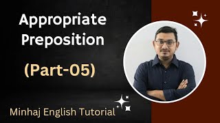 Preposition Part05  Appropriate Preposition  Minhaj English Tutorial  Minhaj Sir [upl. by Winfield]