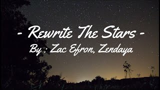 Zac Efron Zendaya  Rewrite The Stars Lyrics [upl. by Bocyaj]