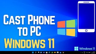 How to Cast Phone to Windows 11 PC [upl. by Elocen499]