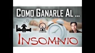 CÓMO GANARLE AL INSOMNIO [upl. by Ikkir]