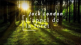 London  Lappel de la forêt chapitre 3 partie 2 vidéo 8 Livre Audio [upl. by Airec998]