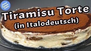 Tiramisu Torte  Tiramisu Rezepte  Tiramisucreme  Italodeutsch Lustig [upl. by Svetlana]