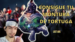 GUÍA RÁPIDA  MONTURA TORTUGA CONSIGUELA YA  LOST ARK [upl. by Irv]