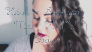 ♡ HAUL  SEPHORA MAC HampM EBAY ♡ [upl. by Ress171]