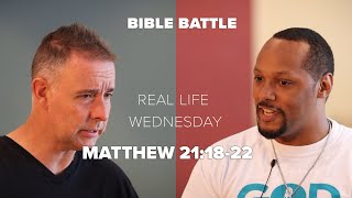 Matthew 211822  Real Life Wednesday 60 [upl. by Ervin]