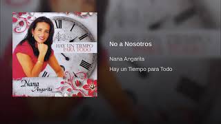 Nana Angarita  No a Nosotros Audio [upl. by Akinihs]