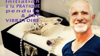 Initiation à la pratique pendule amp vibratoire Par Gérard Grenet Radiesthesie et Spectral News [upl. by Siravart158]