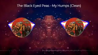 The Black Eyed Peas  My Humps Clean [upl. by Fari938]