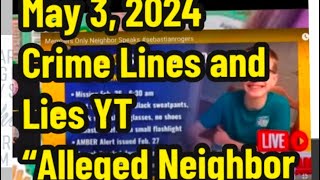 Excerpt From May 3 2024 Crime Lines and Lies YT quotAlleged Neighbor Speaksquot [upl. by Etnod]