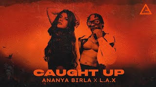 Ananya Birla  Caught Up with LAX [upl. by Attoynek]