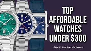 Top Affordable Watches Under 300  Over 15 Watches Mentioned  Best Affordable Watches Sub 300 [upl. by Earezed]