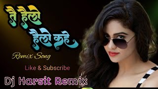 Cg Dj Song  तै हैलो हैलो कहे  Tain Hallo Hello Kahe  Cg Song Dj  Dj Harsit [upl. by Neill414]