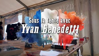 Sous la tente avec Yvan Benedetti [upl. by Hniht]