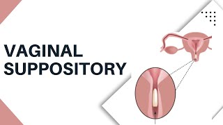 Vaginal Suppository Insertion  How to put It Safely and Easily [upl. by Shute]