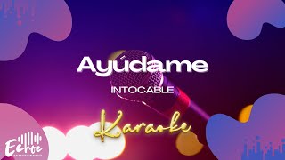 Intocable  Ayúdame Versión Karaoke [upl. by Notyap]