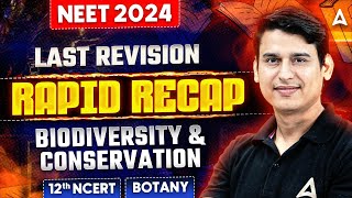 BIODIVERSITY AND CONSERVATION CLASS 12 RAPID REVISION  NCERT BASED BOTANY NEET 2024  BY PARAM SIR [upl. by Ninerb]